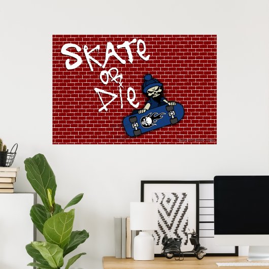 Skate oder Die Poster (Heimbüro)