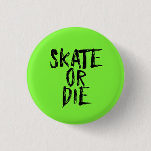 Skate oder die, Rollen-Derby-Mädchenentwurf Button