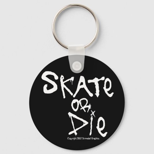 Skate oder Die Schlüsselanhänger (Vorderseite)