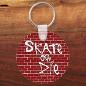 Skate oder Die Schlüsselanhänger (Vorderseite)