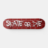 Skate oder Die Skateboard (Horizontal)