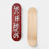 Skate oder Die Skateboard (Vorderseite)