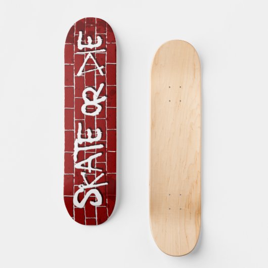 Skate oder Die Skateboard (Vorderseite)