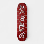 Skate oder Die Skateboard (Vorne)