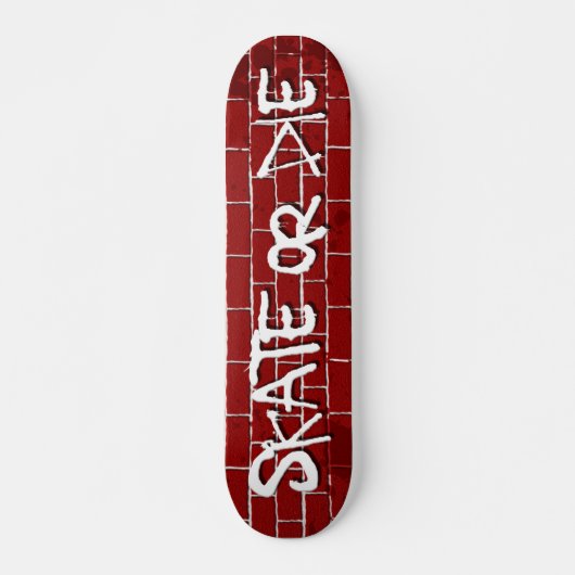 Skate oder Die Skateboard (Vorne)