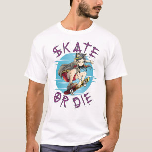 Skate oder die Skateboarder Girl T-Shirt