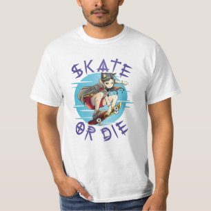 Skate oder die Skateboarder Girl T-Shirt