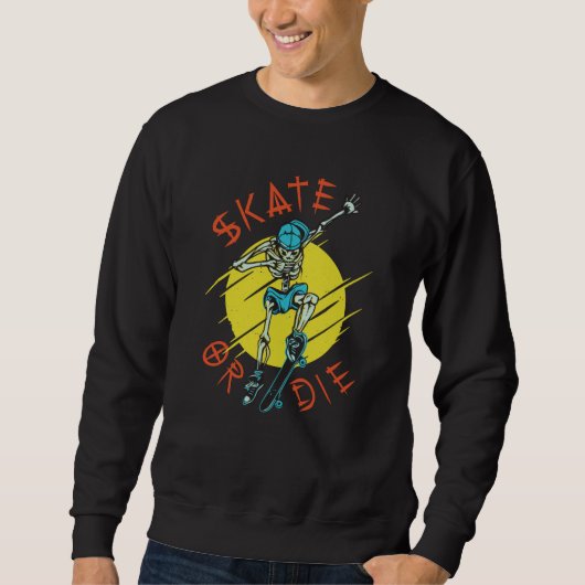 Skate oder die Skeleton-Skateboarder Sweatshirt (Vorderseite)