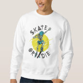 Skate oder die Skeleton-Skateboarder Sweatshirt (Vorderseite)