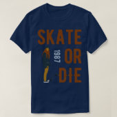 Skate oder Die T-Shirt (Design vorne)