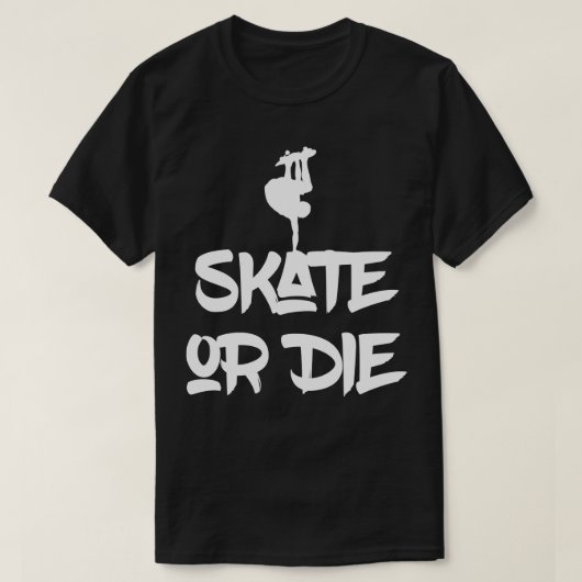 Skate oder Die T-Shirt (Design vorne)