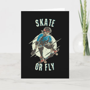 Skate oder Fly Skeleton Skateboarder Karte
