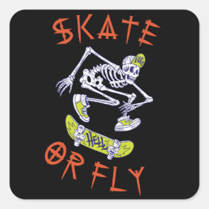 Skate oder Fly Skeleton Skateboarder Quadratischer Aufkleber