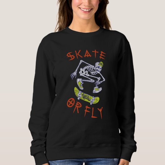 Skate oder Fly Skeleton Skateboarder Sweatshirt (Vorderseite)
