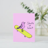Skate oder Warten - Funny Bird Skateboard Postcard Postkarte (Stehend Vorderseite)
