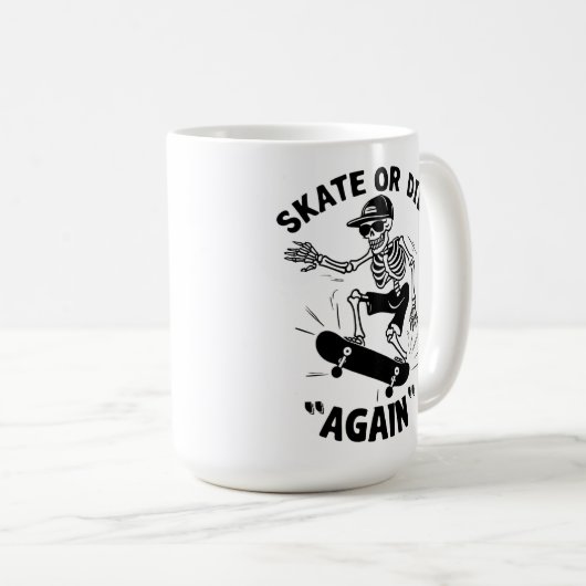 Skate oder "Wieder" Die Kaffeetasse (VorderseiteRechts)
