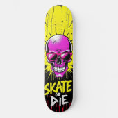 Skate or Die Nº2 - Skateboard Deck  - Punk Grunge  (Vorderseite)