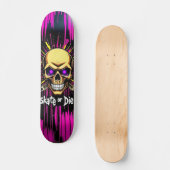 Skate or Die Nº8 - Skateboard Deck - Punk Grunge (Vorderseite)