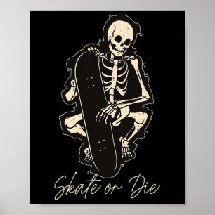 Skate Or Die Ride Skeleton Extremsport  Poster