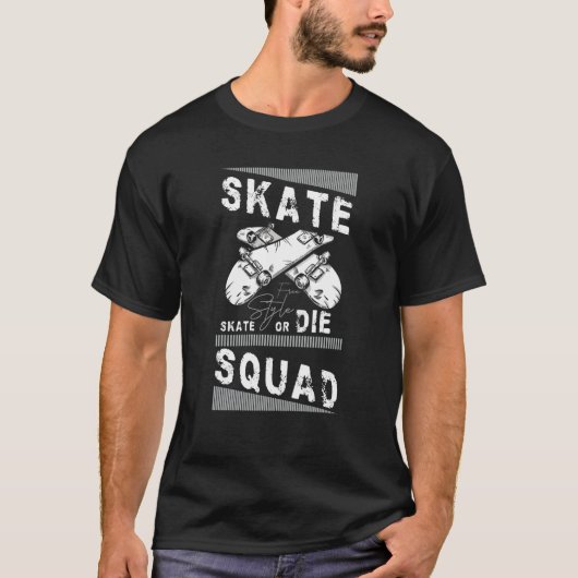Skate or Die Skateboard Squad T-Shirt (Vorderseite)