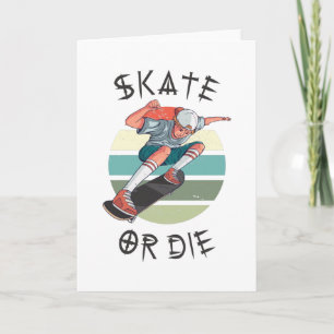 Skate or die Skateboarder Junge Karte