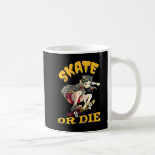 Skate or die Skateboarderin Kaffeetasse