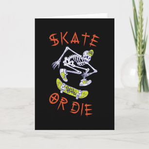 Skate or die Skelett Skateboarder Karte