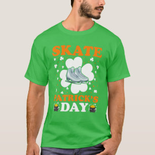 Skate Patrick's Day Ice Skaten St. Patrick's Day T-Shirt