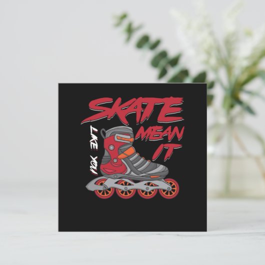 Skate wie Sie Gemein, es rollt Roller Skate Einladung (Stehend Vorderseite)