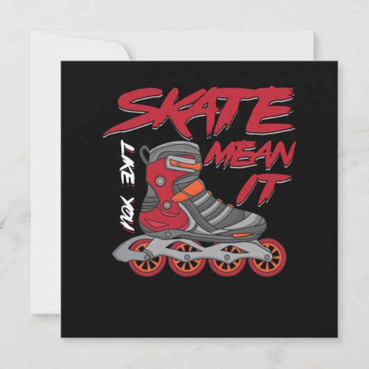 Skate wie Sie Gemein, es rollt Roller Skate Einladung (Vorderseite)