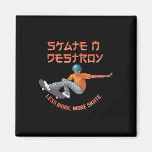 Skate Zerstörer Arbeiter Skater Skaten Skateboard Magnet