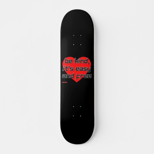 Skateboard "BE KIND,..." (Vorne)