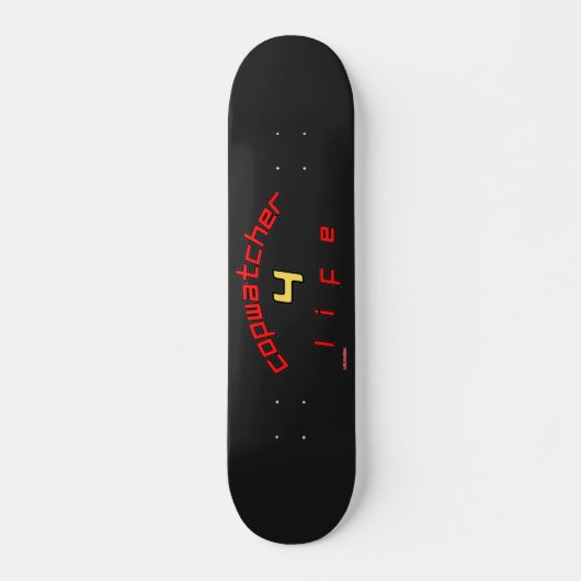 Skateboard "COPWATCHER 4 LIFE" (Vorne)
