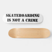 Skateboard Deck Skateboarding Is Not A Crime (Horizontal)