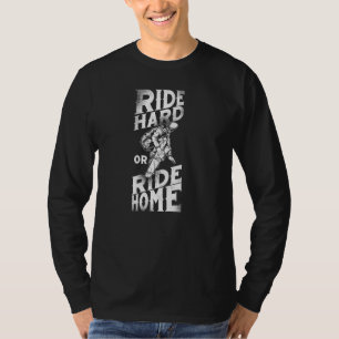 Skateboard Fahrt Hart Oder Fahrt Nach Hause Vintag T-Shirt