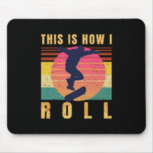 Skateboard-Geschenke - Skater - So rolle ich - R Mousepad