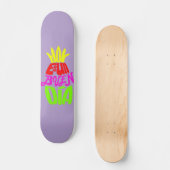Skateboard Hoy es un buen día (Vorderseite)