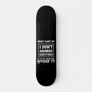 Skateboard "ICH ANTWORTE KEINE FRAGEN 2"