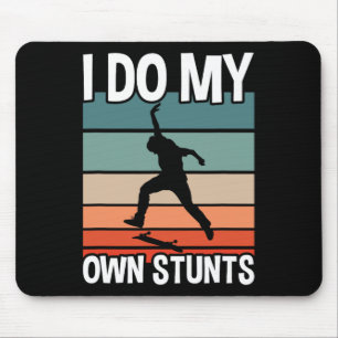 Skateboard Ich Mache Meine Eigenen Stunts Skater Mousepad