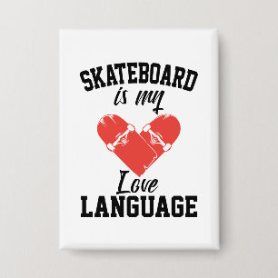 Skateboard ist meine Liebe - Funny Skateboard Button