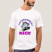 Skateboard Magic!! T-Shirt (Vorderseite)