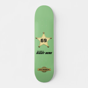 Skateboard "Mein Name ist genau hier"