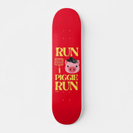 Skateboard "RUN PIGGIE"