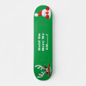 Skateboard Santa and Rentier (Vorne)