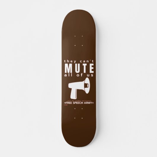 Skateboard "SIE KÖNNEN NICHT MUTEN..." (Vorne)