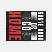 Skateboard Skate Hart Oder Geh Nach Hause Fleecedecke (Vorderseite (Horizontal))
