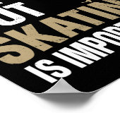Skateboard Skateboarder Bildung ist wichtig, aber Poster (Ecke)