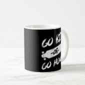 Skateboard Skateboarder Groß oder geh nach Hause Kaffeetasse (VorderseiteRechts)