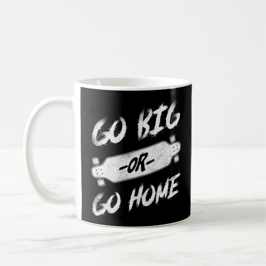 Skateboard Skateboarder Groß oder geh nach Hause Kaffeetasse (Links)