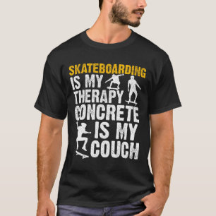 Skateboard Skateboarding Ist Meine Therapie Beton T-Shirt